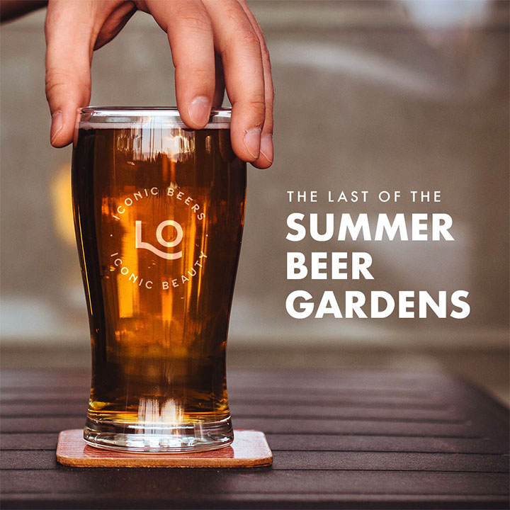 An edited image, including bold typography saying The Last of the Summer Beer Gardens.
